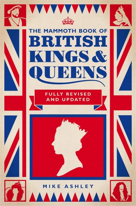 The Mammoth Book of British Kings and Queens