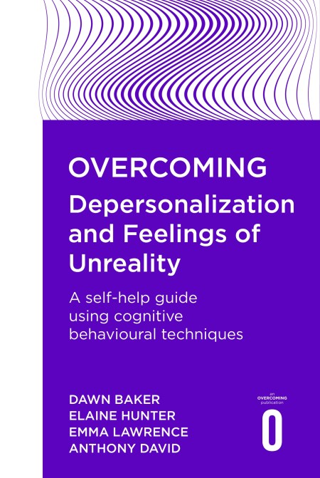 Overcoming Depersonalisation and Feelings of Unreality