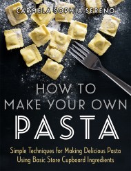 How to Make Your Own Pasta