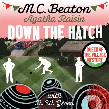 Agatha Raisin in Down the Hatch